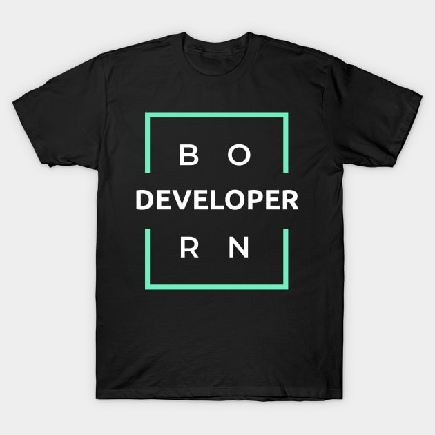 Born Developer T-Shirt by Genuine Programmer